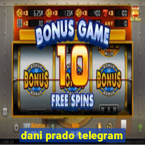 dani prado telegram